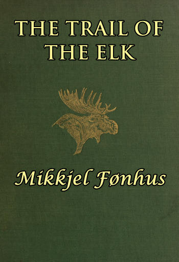 The Trail of the Elk The Trail of the Elk