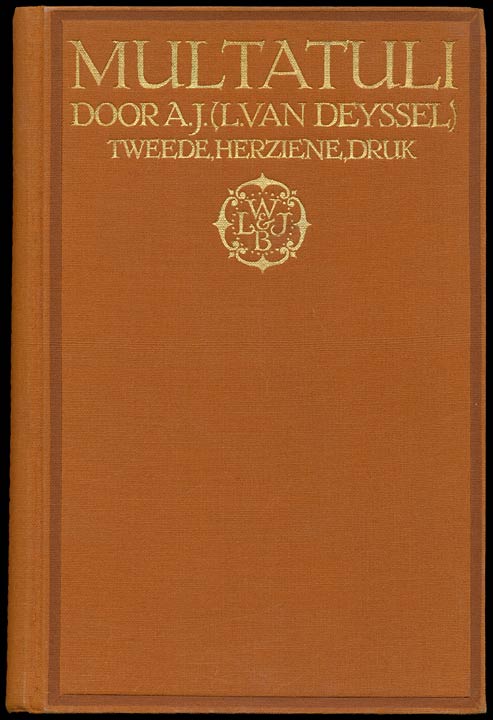 Multatuli: Multatuli en Mr. J van Lennep; Multatuli en de Vrouwen Multatuli: Multatuli en Mr. J van Lennep; Multatuli en de Vrouwen