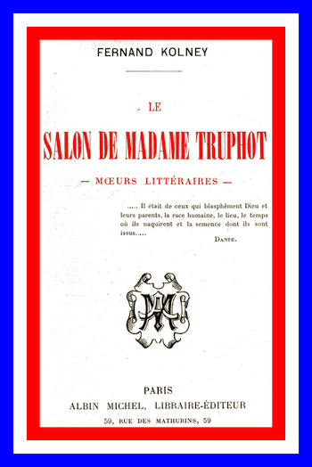 Le salon de Madame Truphot: moeurs littéraires