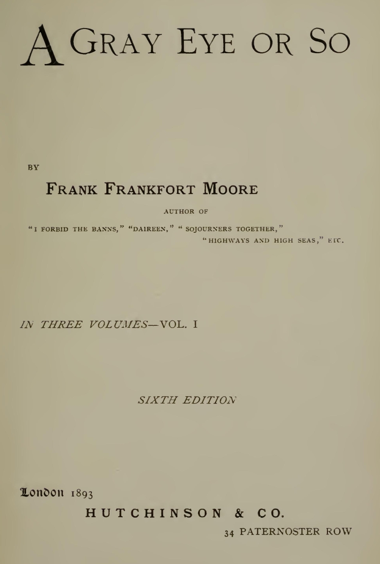 A Gray Eye or So. In Three Volumes—Volume I A Gray Eye or So. In Three Volumes—Volume I