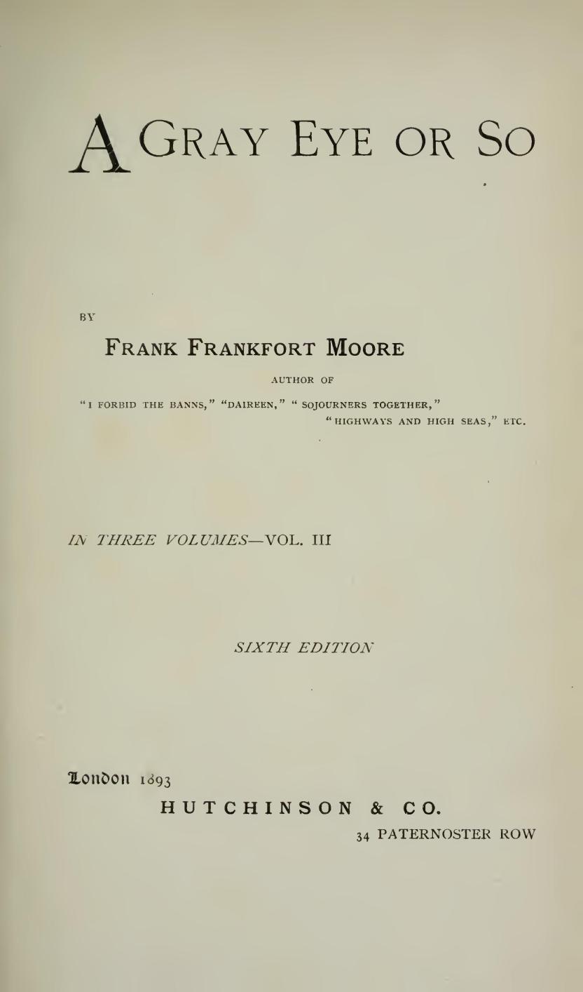 A Gray Eye or So. In Three Volumes—Volume III A Gray Eye or So. In Three Volumes—Volume III