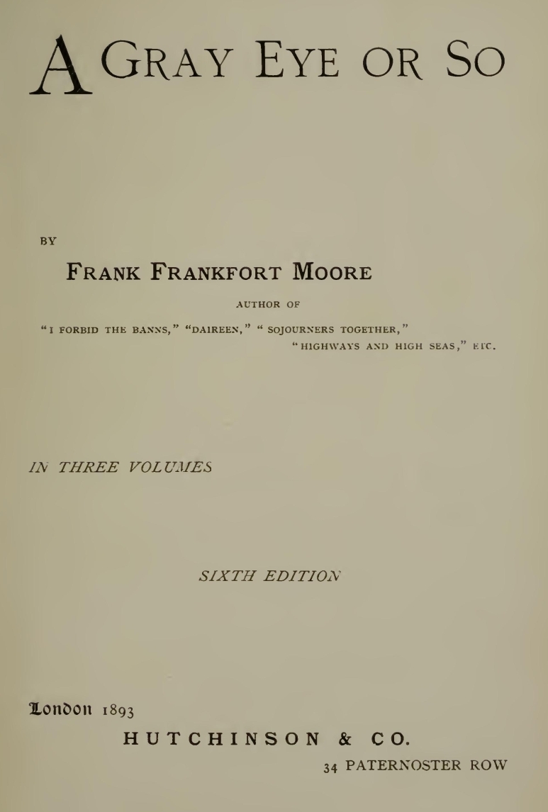 A Gray Eye or So. In Three Volumes—Volume I, II and III: Complete A Gray Eye or So. In Three Volumes—Volume I, II and III: Complete
