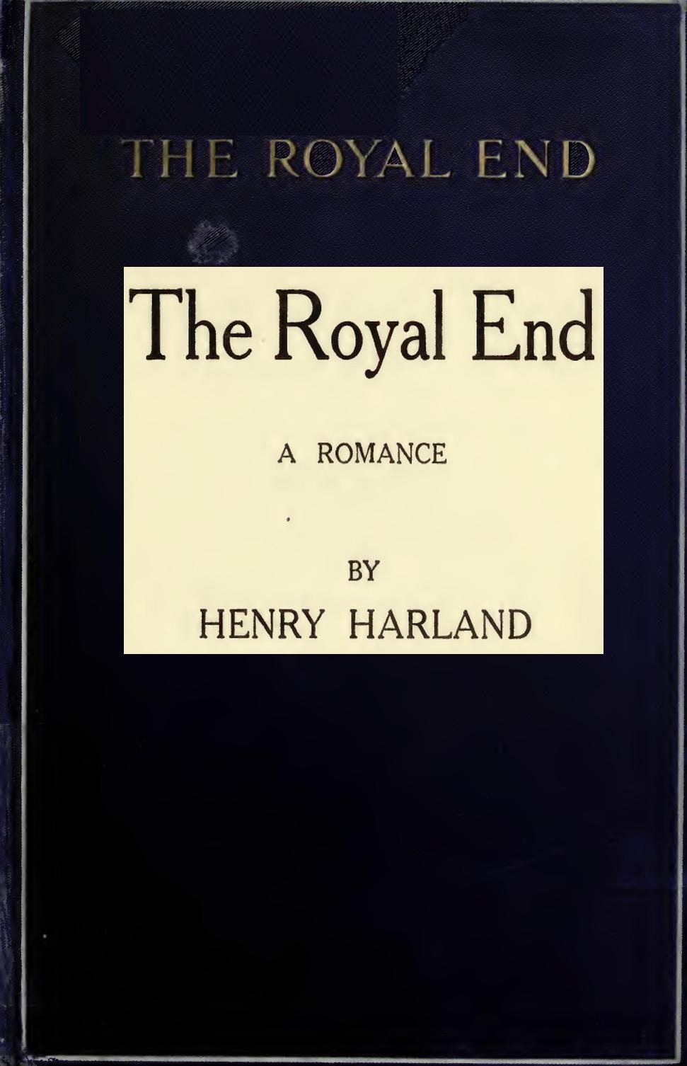 The Royal End: A Romance The Royal End: A Romance