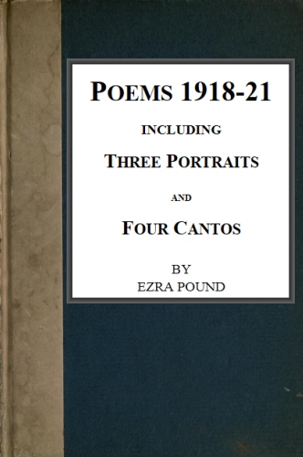 Poems 1918-21, Including Three Portraits and Four Cantos Poems 1918-21, Including Three Portraits and Four Cantos
