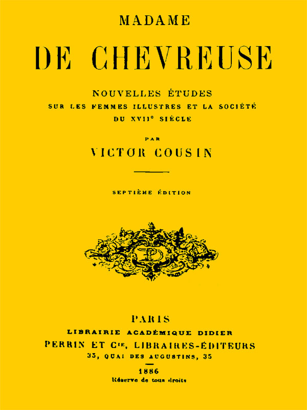 Madame de Chevreuse Nouvelles études sur les femmes illustres et la société du 17e siècle Madame de Chevreuse Nouvelles études sur les femmes illustres et la société du 17e siècle