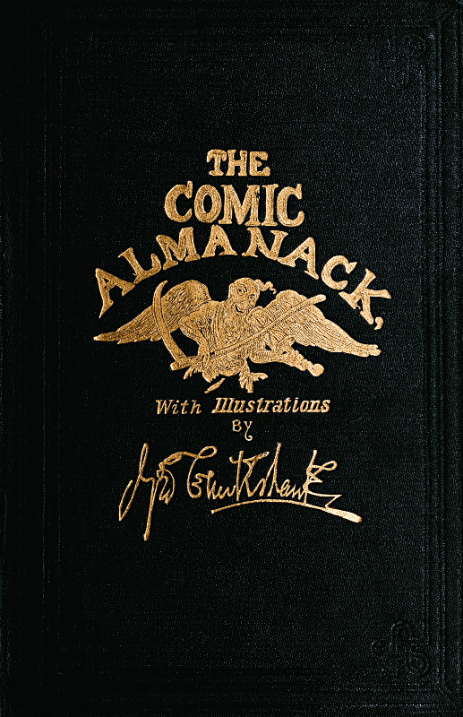 The Comic Almanack, Volume 1 An Ephemeris in Jest and Earnest, Containing Merry Tales, Humerous Poetry, Quips, and Oddities The Comic Almanack, Volume 1 An Ephemeris in Jest and Earnest, Containing Merry Tales, Humerous Poetry, Quips, and Oddities