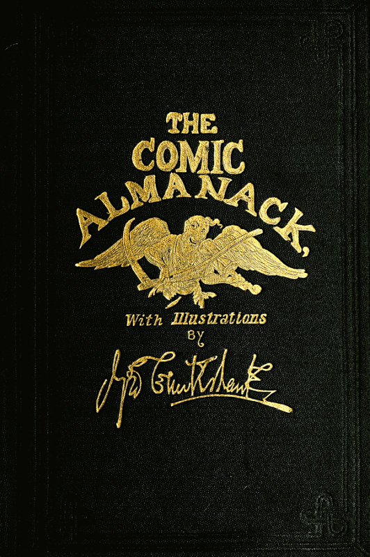 The Comic Almanack, Volume 2 An Ephemeris in Jest and Earnest, Containing Merry Tales, Humerous Poetry, Quips, and Oddities The Comic Almanack, Volume 2 An Ephemeris in Jest and Earnest, Containing Merry Tales, Humerous Poetry, Quips, and Oddities