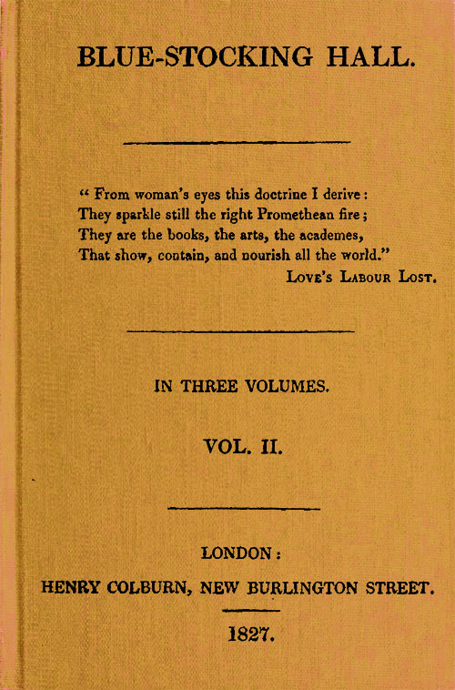 Blue-Stocking Hall, (Vol. 2 of 3) Blue-Stocking Hall, (Vol. 2 of 3)