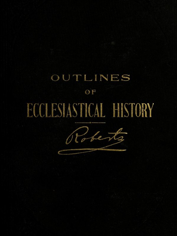 Outlines of Ecclesiastical History Outlines of Ecclesiastical History