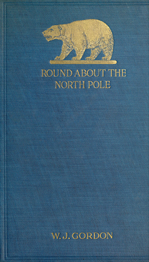 Round About the North Pole Round About the North Pole