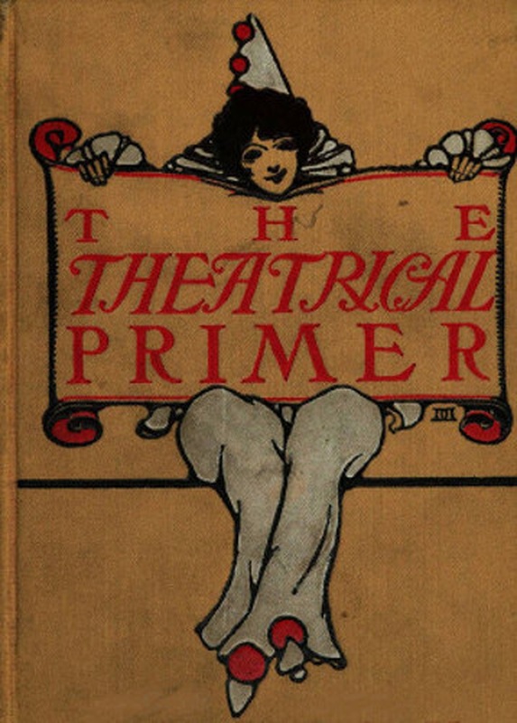 The Theatrical Primer The Theatrical Primer
