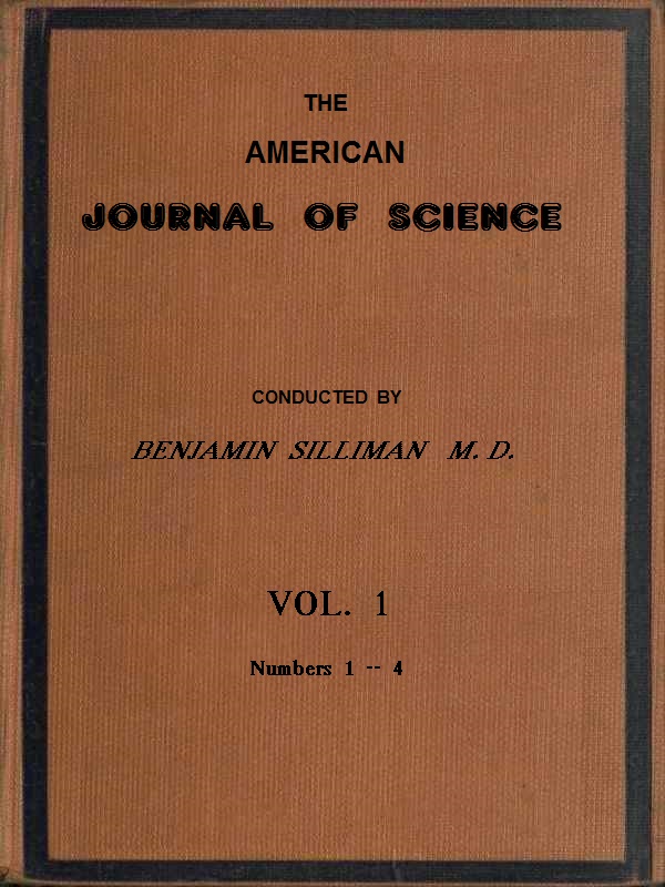 American Journal of Science, Vol. 1. American Journal of Science, Vol. 1.
