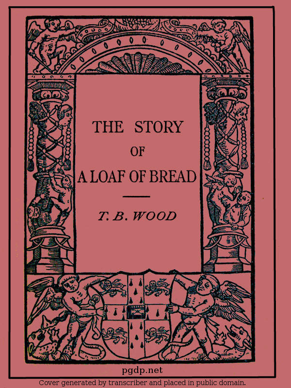 The Story of a Loaf of Bread The Story of a Loaf of Bread