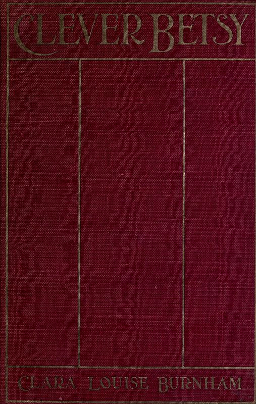 Clever Betsy: A Novel Clever Betsy: A Novel
