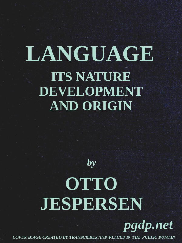 Language: Its Nature, Development and Origin Language: Its Nature, Development and Origin