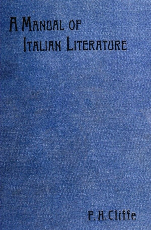 A Manual of Italian Literature A Manual of Italian Literature