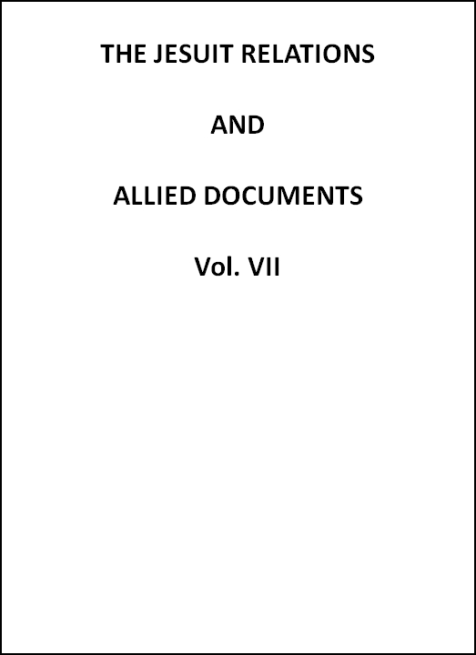 The Jesuit Relations and Allied Documents, Vol. 7: Quebec, Hurons, Cape Breton, 1634-1635 The Jesuit Relations and Allied Documents, Vol. 7: Quebec, Hurons, Cape Breton, 1634-1635