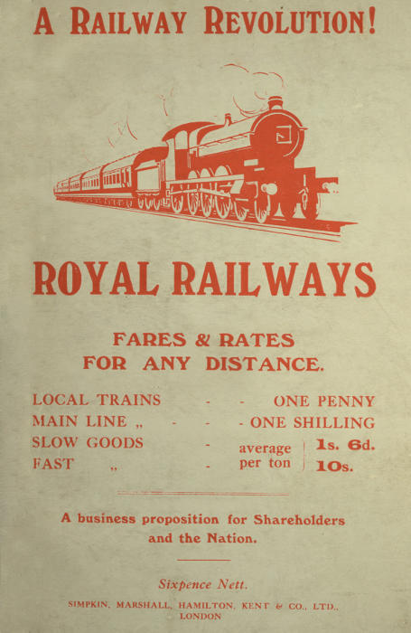 Royal Railways with Uniform Rates A proposal for amalgamation of Railways with the General Post Office and adoption of uniform fares and rates for any distance Royal Railways with Uniform Rates A proposal for amalgamation of Railways with the General Post Office and adoption of uniform fares and rates for any distance