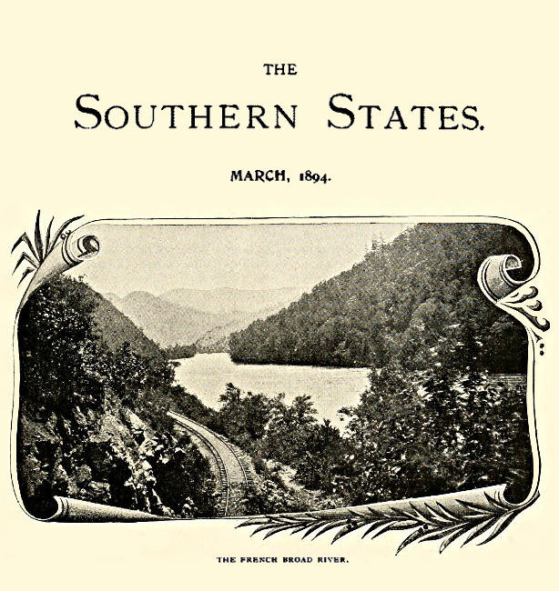 The Southern States, March, 1894 An illustrated monthly magazine devoted to the South The Southern States, March, 1894 An illustrated monthly magazine devoted to the South