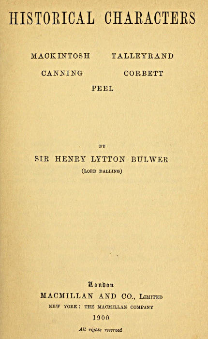 Historical Characters: Mackintosh, Talleyrand, Canning, Cobbett, Peel Historical Characters: Mackintosh, Talleyrand, Canning, Cobbett, Peel