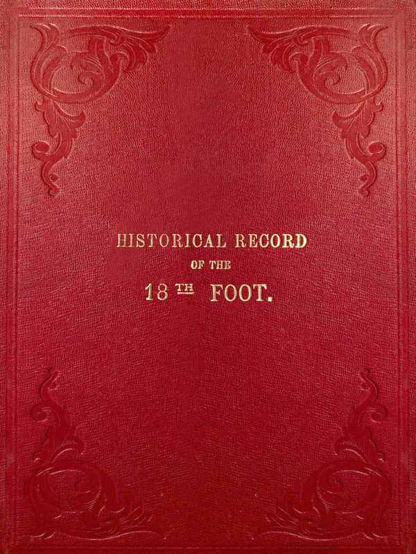 Richard Cannon - On Sekizinci veya Kraliyet İrlanda Piyade Alayı Tarihsel Kaydı: Alayın 1684'te Kuruluşu ve 1848'e Kadar Hizmetlerinin Hesabı