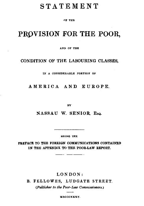 Statement of the Provision for the Poor, and of the Condition of the Labouring Classes in a Considerable Portion of America and Europe Being the preface to the foreign communications contained in the appendix to the Poor-Law Report Statement of the Provision for the Poor, and of the Condition of the Labouring Classes in a Considerable Portion of America and Europe Being the preface to the foreign communications contained in the appendix to the Poor-Law Report
