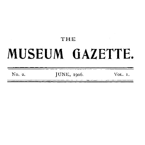 The Haslemere Museum Gazette, Vol. 1, No. 2, June 1906
A Journal of Objective Education and Field-Study