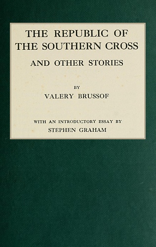 The Republic of the Southern Cross, and other stories The Republic of the Southern Cross, and other stories