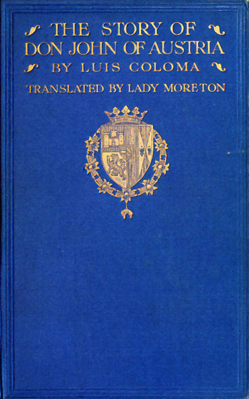 The Story of Don John of Austria The Story of Don John of Austria