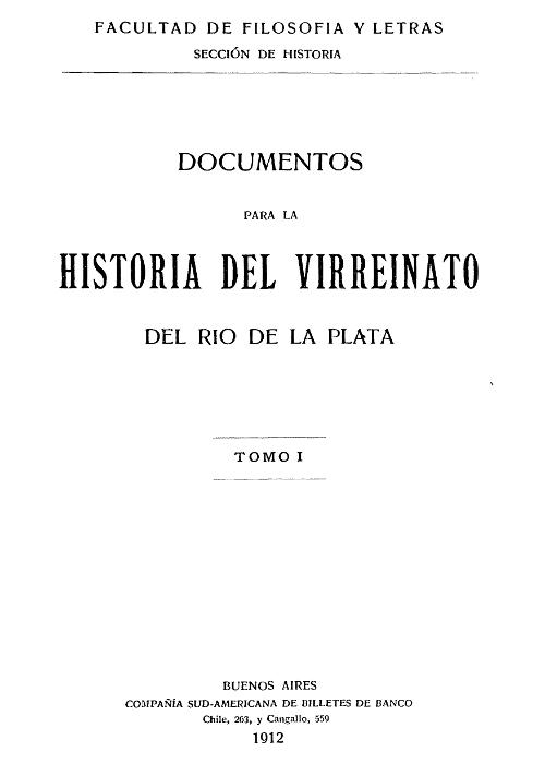 Documentos para la historia del virreinato del Rio de la Plata, tomo 1