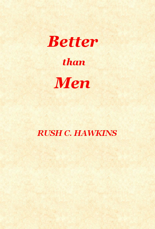 Rush C. Hawkins - Erkeklerden Daha İyi