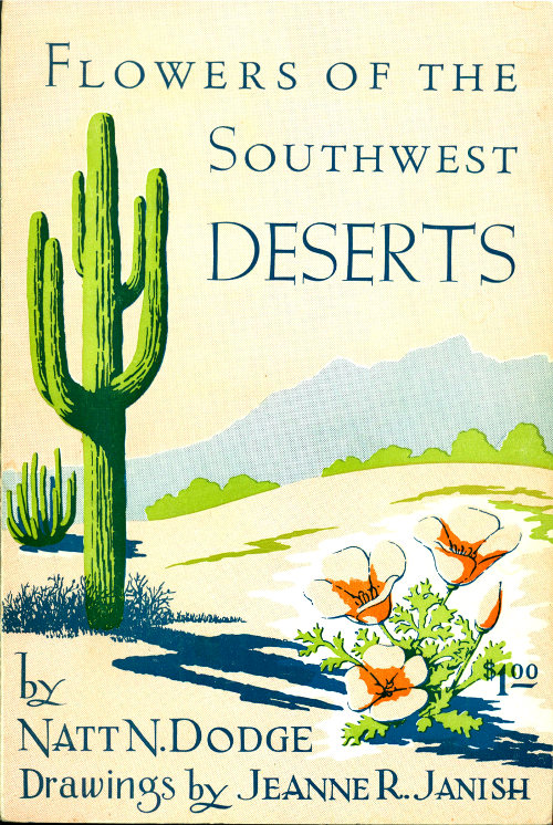 Flowers of the Southwest Deserts Flowers of the Southwest Deserts