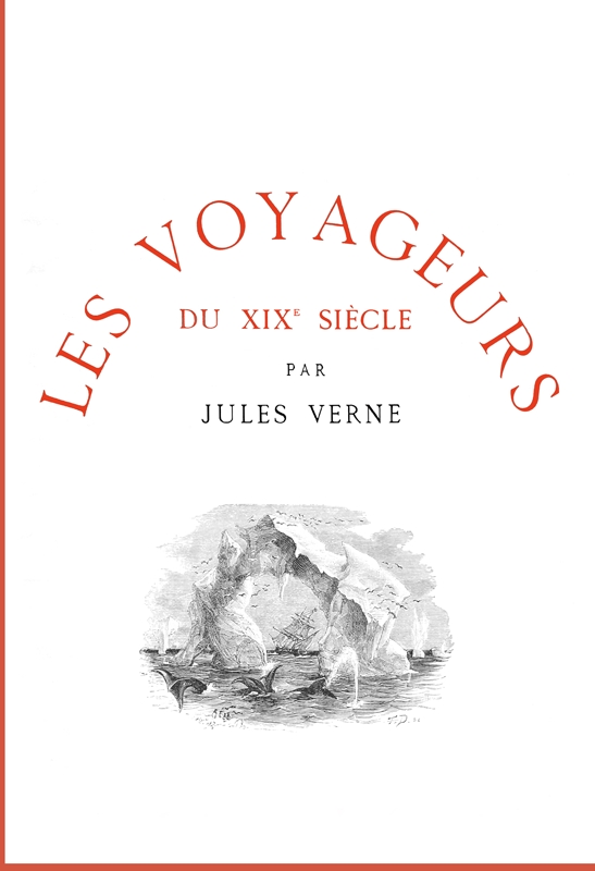 Les voyageurs du XIXe siècle Les voyageurs du XIXe siècle