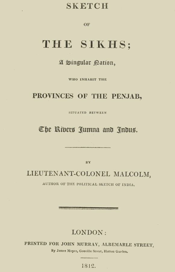 Sketch of the Sikhs
A Singular Nation Who Inhabit the Provinces of Penjab, Situated Between the Rivers Jumna and Indus