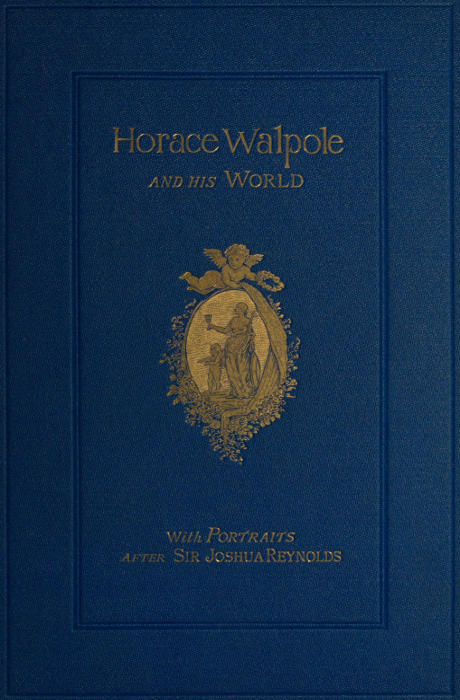 Horace Walpole and His World: Select Passages from His Letters Horace Walpole and His World: Select Passages from His Letters