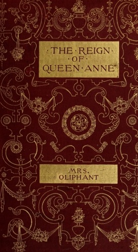 Historical Characters in the Reign of Queen Anne Historical Characters in the Reign of Queen Anne