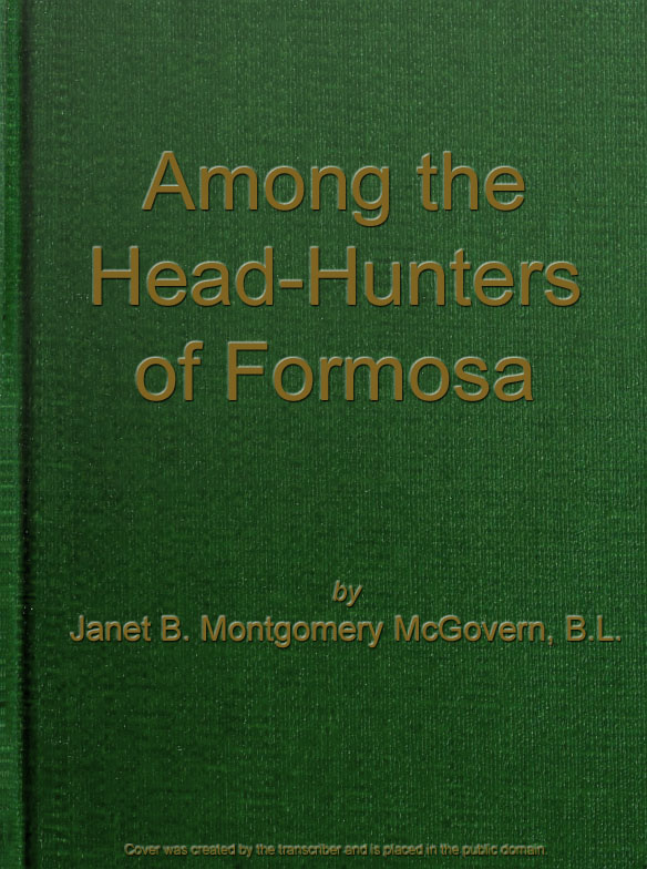 Among the Head-Hunters of Formosa Among the Head-Hunters of Formosa