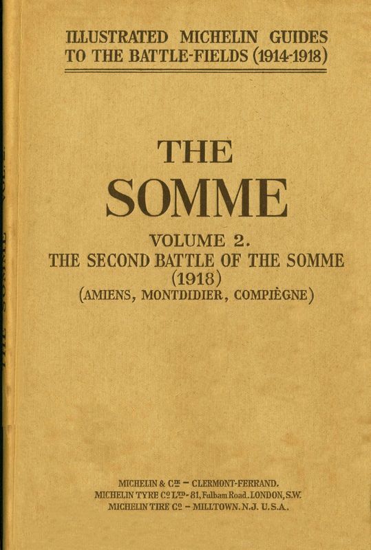 The Somme, Volume 2. The Second Battle of the Somme (1918) (Amiens, Montdidier, Compiègne) The Somme, Volume 2. The Second Battle of the Somme (1918) (Amiens, Montdidier, Compiègne)