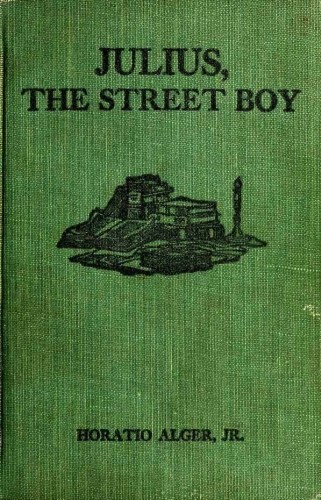 Julius, the Street Boy; or, Out West