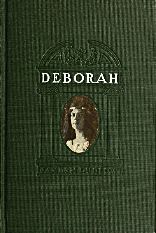 Deborah: A tale of the times of Judas Maccabaeus Deborah: A tale of the times of Judas Maccabaeus