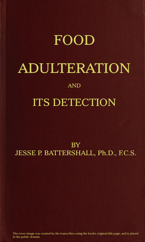 Food Adulteration and Its Detection
With photomicrographic plates and a bibliographical appendix
