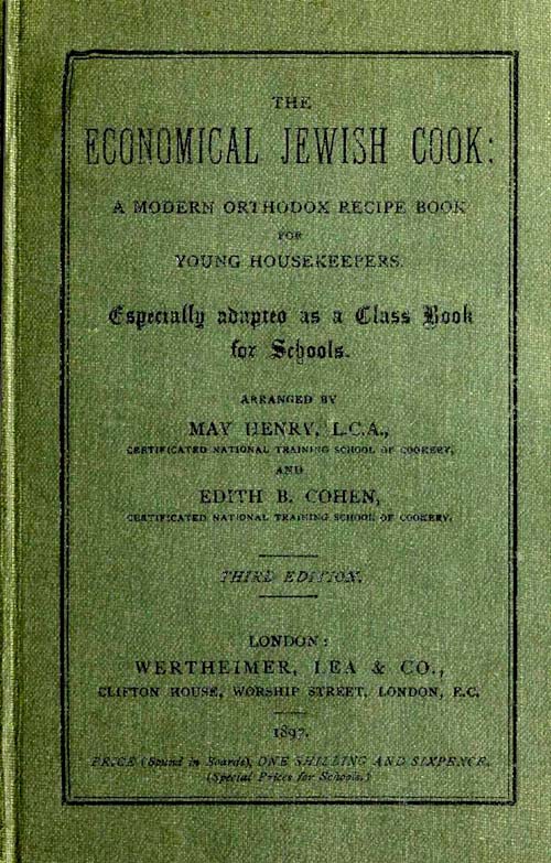 The Economical Jewish Cook: A Modern Orthodox Recipe Book for Young Housekeepers The Economical Jewish Cook: A Modern Orthodox Recipe Book for Young Housekeepers