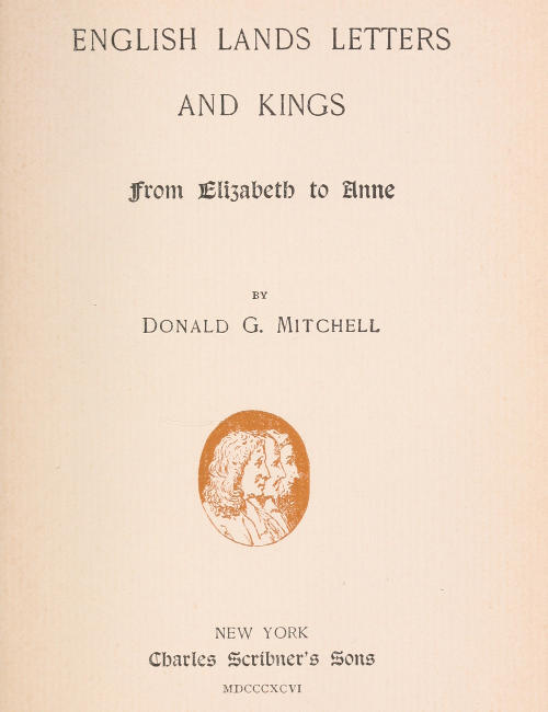 English Lands, Letters and Kings, vol. 2: From Elizabeth to Anne English Lands, Letters and Kings, vol. 2: From Elizabeth to Anne