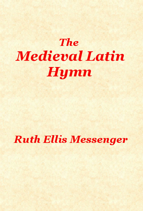 The Medieval Latin Hymn The Medieval Latin Hymn