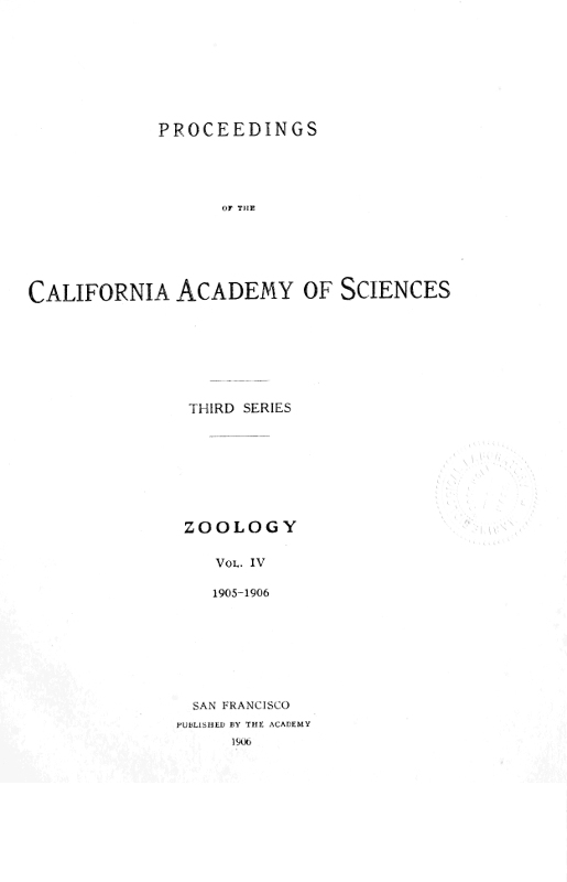 Proceedings of the California Academy of Sciences, Series 3, Volume 4 (Zoology) Proceedings of the California Academy of Sciences, Series 3, Volume 4 (Zoology)