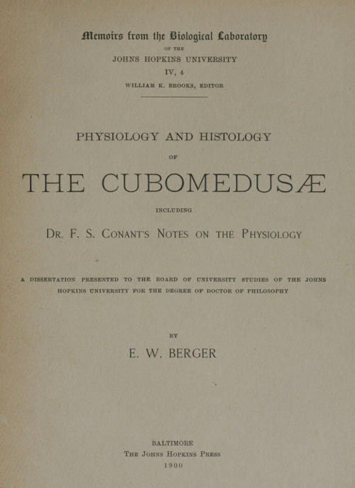 Physiology and histology of the Cubomedusæ
including Dr. F.S. Conant's notes on the physiology