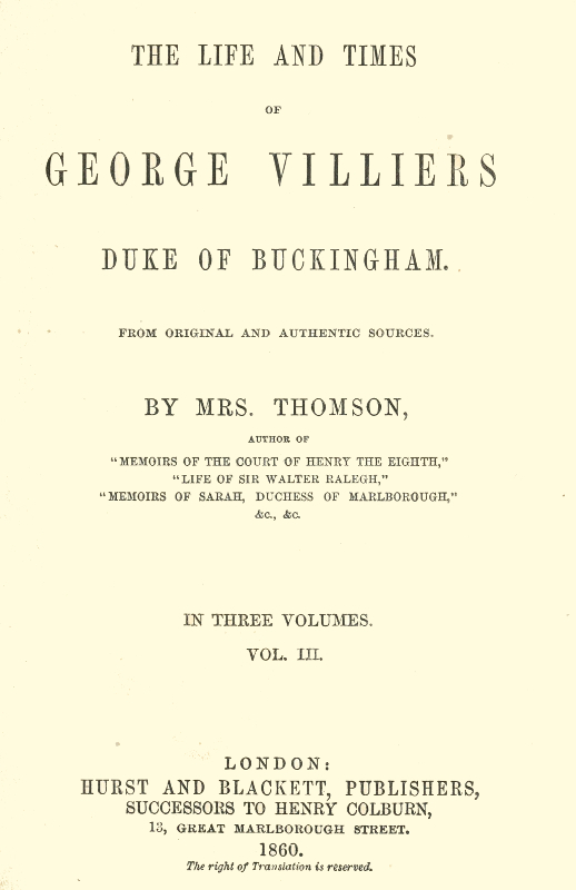 George Villiers, Buckingham Dükü'nün Hayatı ve Zamanları, Cilt 3 (3 ciltten) Orijinal ve Güvenilir Kaynaklardan