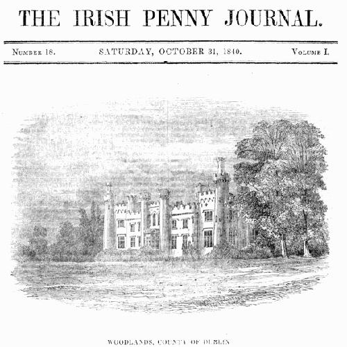 The Irish Penny Journal, Vol. 1 No. 18, October 31, 1840 The Irish Penny Journal, Vol. 1 No. 18, October 31, 1840