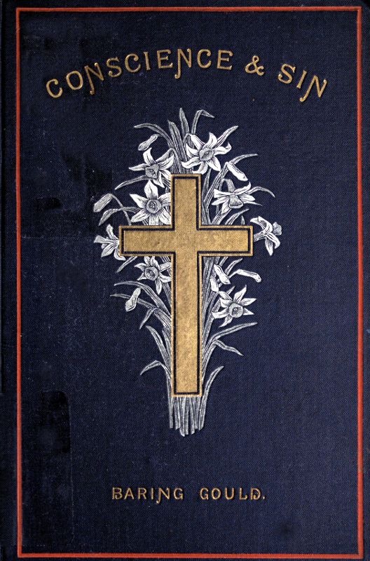 Conscience and Sin: Daily Meditations for Lent, Including Week-days and Sundays Conscience and Sin: Daily Meditations for Lent, Including Week-days and Sundays