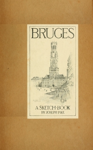 Bruges: A Sketch-Book